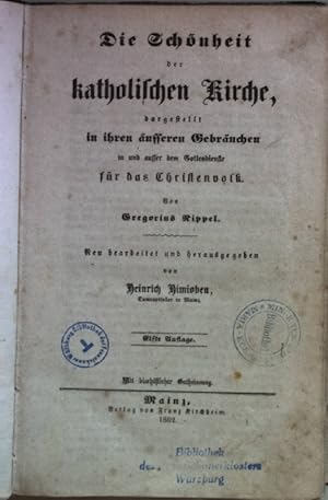 Imagen del vendedor de Die Schnheit der katholischen Kirche, dargestellt in ihren usseren Gebruchen in und ausser dem Gottesdienste fr das Christenvolk. a la venta por books4less (Versandantiquariat Petra Gros GmbH & Co. KG)