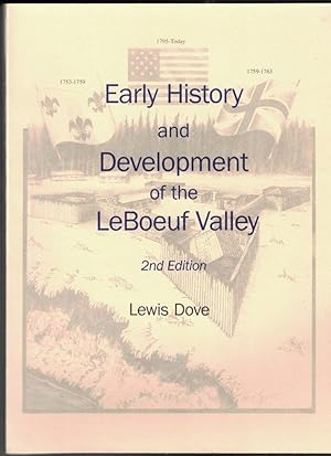 Early History and Development of the LeBoeuf Valley