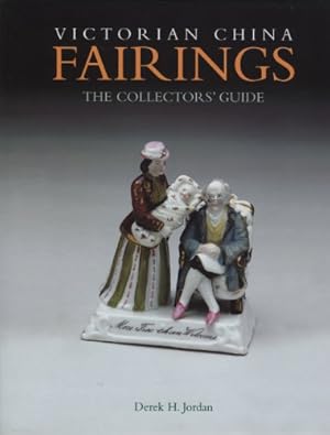 Victorian China Fairings: The Collectors' Guide