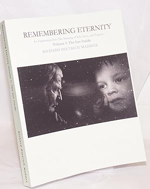 Remembering eternity. Volume 1: The Sun Inside
