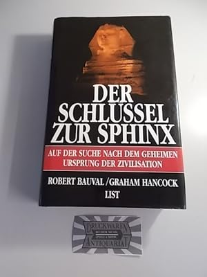 Seller image for Der Schlssel zur Sphinx - Auf der Suche nach dem geheimen Ursprung der Zivilisation. for sale by Druckwaren Antiquariat