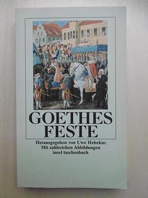 Seller image for Goethes Feste. (Hrsgg. und mit einem Nachwort von Uwe Hebekus). for sale by Antiquariat Steinwedel