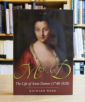 MRS D THE LIFE OF ANNE DAMER (1748-1828)