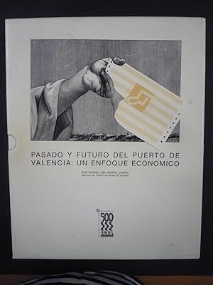 PASADO Y FUTURO DEL PUERTO DE VALENCIA: UN ENFOQUE ECONÓMICO.