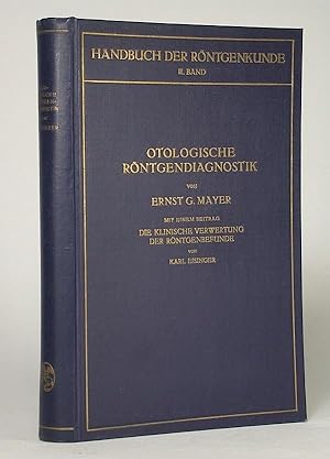 Otologische Röntgendiagnostik. (Handbuch der theoretischen und klinischen Röntgenkunde, Band 2).