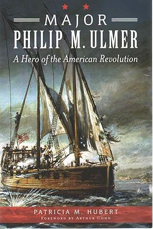 Immagine del venditore per MAJOR PHILIP M. ULMER A Hero of the American Revolution venduto da The Avocado Pit