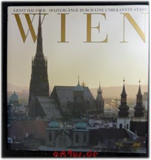 Bild des Verkufers fr Wien : Spaziergnge durch eine unbekannte Stadt. zum Verkauf von art4us - Antiquariat