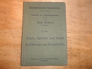 Imagen del vendedor de Kegel,Zylinder und kugel Einfhrung in die Perspektive a la venta por Ratisbona Versandantiquariat