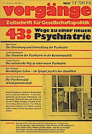 Vorgänge. Zeitschrift für Gesellschaftspolitik. Nr. 43: Wege zu einer neuen Psychiatrie. 19. Jahr...