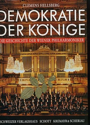 Seller image for Demokratie der Knige. Die Geschichte der Wiener Philharmoniker. for sale by Umbras Kuriosittenkabinett