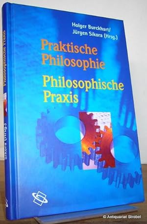 Seller image for Praktische Philosophie - Philosophische Praxis. Herausgegeben von Holger Burckhart und Jürgen Sikora. for sale by Antiquariat Christian Strobel (VDA/ILAB)