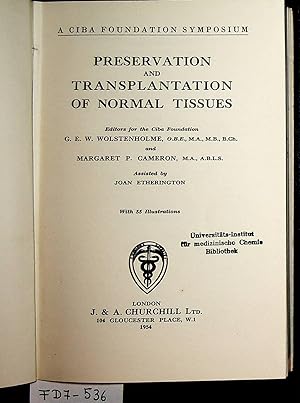 Seller image for Preservation and Transplantation of Normal Tissues : [Symposium on The Preservation of Normal Tissues for Transplantation, 16th-18th March 1953] for sale by ANTIQUARIAT.WIEN Fine Books & Prints