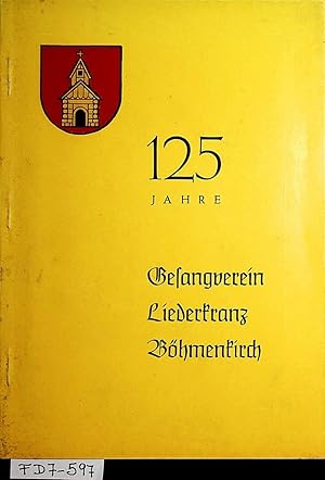 Böhmenkirch- Festschrift zur Feier des 125-jährigen Bestehens des Liederkranzes Böhmenkirch am 17...