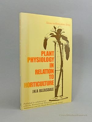 Seller image for Plant physiology. in relation to horticulture. for sale by Bibliotheca Botanica