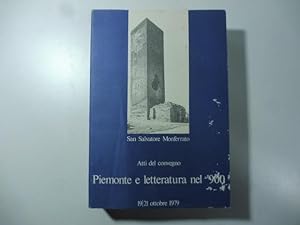 Piemonte e letteratura nel '900. Atti del convegno 19 - 21 ottobre 1979