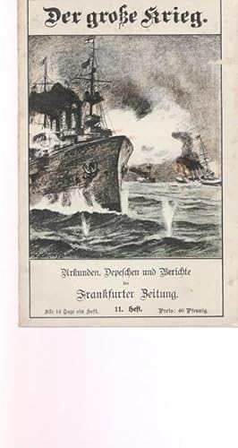 Der große Krieg, Urkunden, Depeschen und Berichte der Frankfurter Zeitung. Eine Chronik von Tag z...