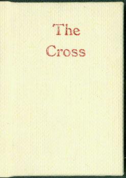 Imagen del vendedor de The Cross. 25 of 260 copies. a la venta por Wittenborn Art Books