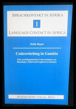 Bild des Verkufers fr Codeswitching in Gambia Eine soziolinguistische Untersuchung von Mandinka, Wolof und Englisch in Kontakt. With an English Summary zum Verkauf von ANTIQUARIAT Franke BRUDDENBOOKS