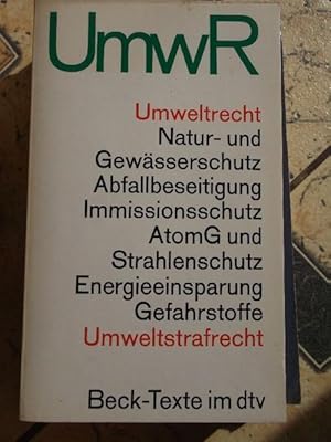 Umwelt-Recht. Wichtige Gesetze und verordnungen zum Schutz der Umwelt. textausgabe mit ausführlic...