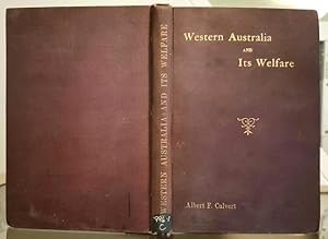 Western Australia And Its Welfare. A Reproduction Of Articles Which Have Appeared In The The West...