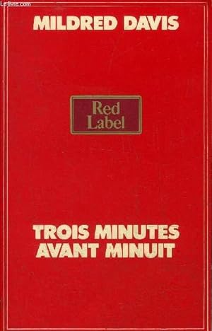 Imagen del vendedor de TROIS MINUTES AVANT MINUIT - COLLECTION RED LABEL. a la venta por Le-Livre