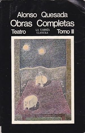 Immagine del venditore per Obras completas. Teatro. Tomo III. La Umbra (Poema dramtico en tres jornadas). Llanura (Poema de mar y de soledad). Teatro inverosmil venduto da LIBRERA GULLIVER