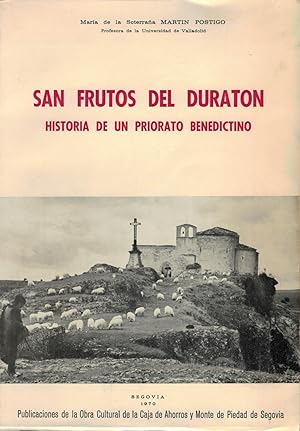Bild des Verkufers fr SAN FRUTOS DEL DURATN HISTORIA DE UN PRIORATO BENEDICTINO. (Segovia ). zum Verkauf von Librera Torren de Rueda