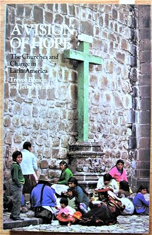 Seller image for A Vision of Hope : The Churches and Change in Latin America for sale by Ken Jackson