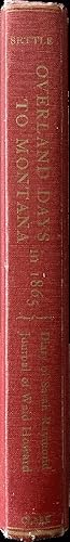 Overland Days to Montana in 1865: The Diary of Sarah Raymond and Journal of Dr. Waid Howard (Amer...