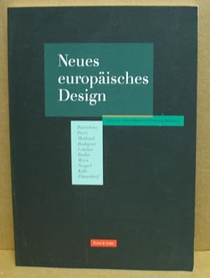 Bild des Verkufers fr Neues europisches Design. Barcelona / Paris / Mailand / Budapest / Londen / Berlin / Wien / Neapel / Kln-Dsseldorf. zum Verkauf von Nicoline Thieme