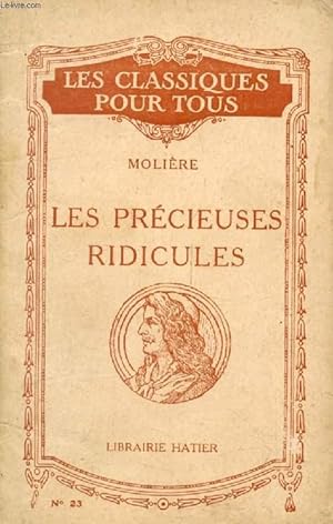 Image du vendeur pour LES PRECIEUSES RIDICULES (Les Classiques Pour Tous) mis en vente par Le-Livre