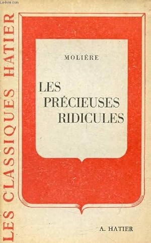 Image du vendeur pour LES PRECIEUSES RIDICULES (Les Classiques Hatier) mis en vente par Le-Livre