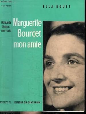 Seller image for MARGUERITE BOURCET MON AMIE for sale by Le-Livre