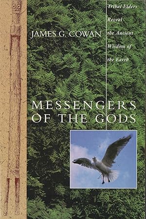Seller image for Messengers of the Gods: signed Tribal Elders Reveal the Ancient Wisdom of the Earth for sale by lamdha books