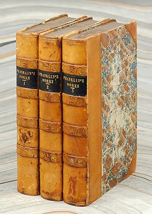 Seller image for The Complete Works in Philosophy, Politics, and Morals, of the Late Dr. Benjamin Franklin, Now Collected and Arranged, with Memoirs of His Early Life, Written by Himself. for sale by John Windle Antiquarian Bookseller, ABAA