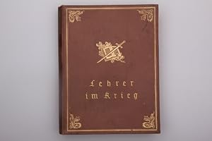 Seller image for LEHRER IM KRIEG. Ein Ehrenbuch deutscher Lehrer for sale by INFINIBU KG