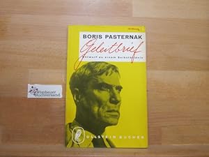 Imagen del vendedor de Geleitbrief : Entwurf zu e. Selbstbildnis. Boris Pasternak. Aus d. Russ. von Gisela Drohla / Ullstein Bcher ; Nr. 216 a la venta por Antiquariat im Kaiserviertel | Wimbauer Buchversand