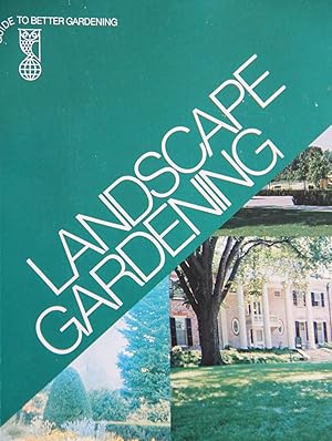 Seller image for Landscape Gardening (Guide to Better Gardening) for sale by Mad Hatter Bookstore