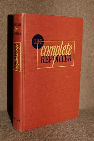 Seller image for The Complete Reporter; A General Text in News Writing & Editing, Complete with Exercises for sale by Books by White/Walnut Valley Books