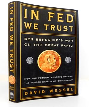 Immagine del venditore per In Fed We Trust: Ben Bernanke's War on the Great Panic venduto da The Parnassus BookShop