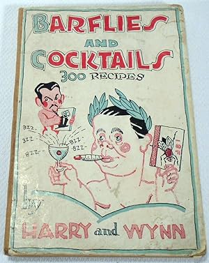 Imagen del vendedor de Barflies and Cocktails, Over 300 Cocktail Receipts by Harry and Wynn with slight contributions by Arthur Moss [SIGNED] a la venta por Babylon Revisited Rare Books