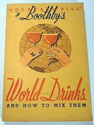 Immagine del venditore per Boothby's World Drinks and How to Prepare Them venduto da Babylon Revisited Rare Books