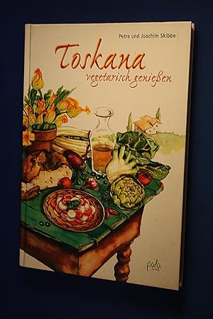 Toskana - vegetarisch genießen