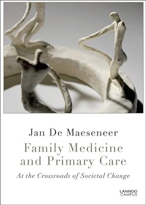Bild des Verkufers fr Family Medicine and Primary Care : At the Crossroads of Societal Change zum Verkauf von GreatBookPrices