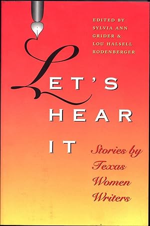 Immagine del venditore per Let's Hear It / Stories by Texas Women Writers (SIGNED) venduto da Cat's Curiosities