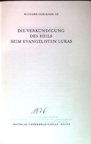 Bild des Verkufers fr Die Verkndigung des Heils beim Evangelisten Lukas. Walberberger Studien der Albertus-Magnus-Akademie. Band 9. zum Verkauf von books4less (Versandantiquariat Petra Gros GmbH & Co. KG)