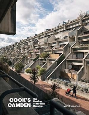 Immagine del venditore per Cook's Camden : The Making of Modern Housing venduto da GreatBookPrices