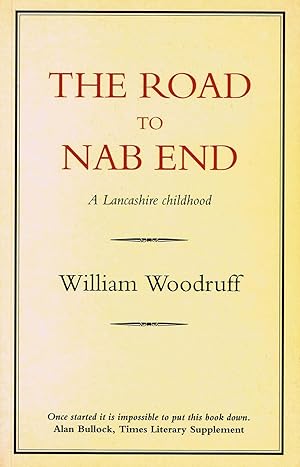 Seller image for The Road To Nab End : A Lancashire Childhood : for sale by Sapphire Books