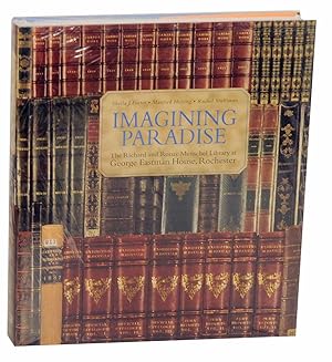 Seller image for Imagining Paradise: The Richard and Ronay Menschel Library at George Eastman House, Rochester for sale by Jeff Hirsch Books, ABAA