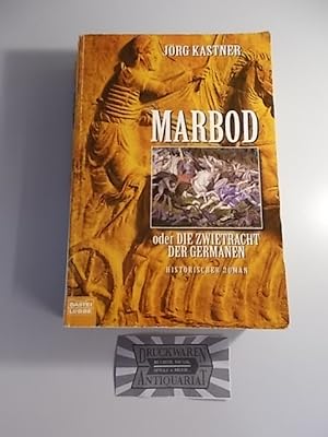 Marbod oder die Zwietracht der Germanen.